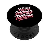 Besoin d'argent pour Les Tatouages Tatouages à l'encre dans Le Sang PopSockets PopGrip Adhésif