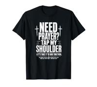 Besoin de prière ? Pasteur drôle Prédicateur Ministère Chrétien T-Shirt