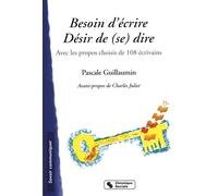 BESOIN D'ECRIRE - DESIR DE (SE) DIRE
