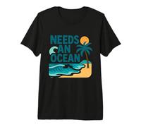 Besoin d'un océan T-Shirt Haut de Gamme