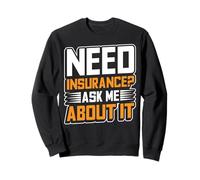 Besoin d'une Assurance ? Posez-Moi des Questions à ce Sujet Sweatshirt