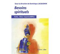 Besoins spirituels - Soins, désir, responsabilités