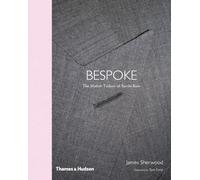 Bespoke: The Master Tailors of Savile Row
