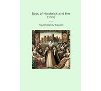 Bess of Hardwick and Her Circle