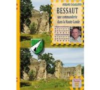 Bessaut, Une Commanderie Dans La Haute-Lande Pacaud, Serge (Auteur)