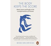 Bessel van der Kolk - Body Keeps the Score Mind Brain and Body in t - G245z