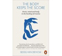 Bessel van der Kolk The Body Keeps the Score (Poche)