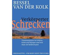 Bessel van der Verkörperter Schrecken: Traumaspuren in Gehirn, Geist un (Poche)