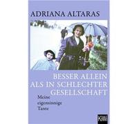 Besser allein als in schlechter Gesellschaft | Adriana Altaras Adriana AltarasAdriana Altaras (Auteur)