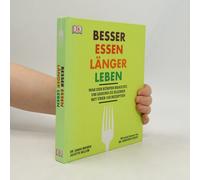 Besser Essen, Länger Leben