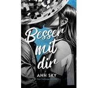 Besser Mit Dir: Spicy Slow Burn als Runaway Holiday Romance mit Forced Proximity (Sammelband 1)