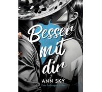 Besser Mit Dir: Spicy Slow Burn als Runaway Holiday Romance mit Forced Proximity (Sammelband 1)