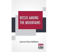 Bessie Among The Mountains