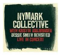 Nymark Collective - Bessie Smith Revisited : Live in Concert