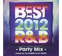 Best 2012 R&B-Party Mix- [Import allemand]