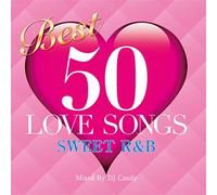 Best 50 Love Songs:Sweet R&B [Import allemand]