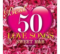 Best 50 Love Songs:Sweet R&B [Import Allemand]