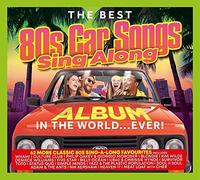 Best 80s Car Songs Sing Along Album In The World - Best 80s Car Songs Sing Along Album In The World Ever / Various [Compact Discs]