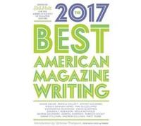 Best American Magazine Writing 2017 The Sid Holt, (Auteur)