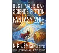 Best American Science Fiction and Fantasy 2018