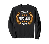 Best Anastasio Ever Dicton Amusant Prénom Anastasio Sweatshirt