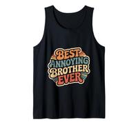 Best Annoying Brother Ever Sibling Jokes Rivalry |- Débardeur