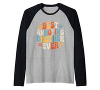 Best Annoying Brother Ever Sibling Jokes Rivalry - Manche Raglan
