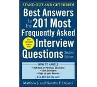 Best Answers To The 201 Most Frequently Asked Interview Questions, Second Edition