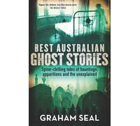 Best Australian Ghost Stories Spine-chilling tales of hauntings, apparitions and the unexplained - Seal Graham - Allen & Unwin - ebook (ePub) - Livre
