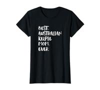 Best Australian Kelpie Mom Ever Kelpie Australien T-Shirt