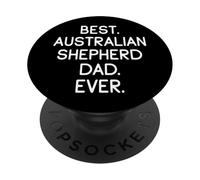 Best Australian Shepherd Dad Ever Berger Australien PopSockets PopGrip Adhésif