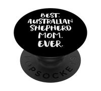 Best Australian Shepherd Mom Ever Berger Australien PopSockets PopGrip Adhésif