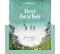 Lonely Planet – Best Beaches: 100 of the World's Most Incredible Beaches – 1re édition – Anglais