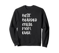 Best Bearded Collie Mom Ever Colley Barbu Sweatshirt