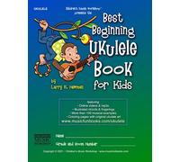 Best Beginning Ukulele Book for Kids: Easy learn how to play ukulele method for beginner students and children of all ages with essential chords, ... online videos/mp3s, coloring pages and more