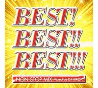 BEST! BEST!! BEST!!! -INTERNATIONAL- NON STOP MIXED BY DJ HIROKI
