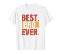 Best. Bro. Ever. Frère Sibling Super Brother T-Shirt, Homme, Blanc, 5XL