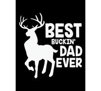 Best Buckin Dad Ever: New Day Planner Notepad With 100 Undated Tear
