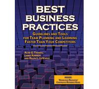 Best Business Practices: Guidelines and Tools for Team Planning and Learning Faster Than Your Competitors