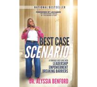 BEST CASE SCENARIO: A FORENSIC DEEP DIVE INTO LEADERSHIP, EMPOWERMENT, & BREAKING BARRIERS