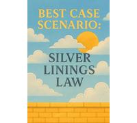 Best Case Scenario: Silver Lining’s Law