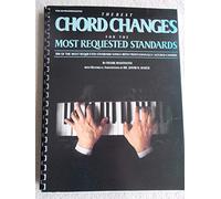 Best Chord Changes for the Most Requested Standards: 100 Of the Most Requested Standard Songs With Professionally Altered Chords