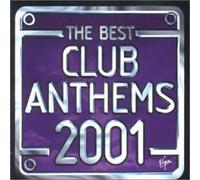 Best Club Anthems Ever 2001 by Various Artists [CD] NEUF