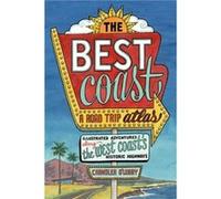 Best Coast A Road Trip Atlas by Chandler OLeary Chandler OLeary (Auteur)