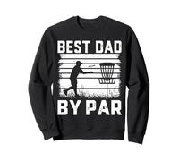 Best Dad by Bar for Disc Golf Lovers - Funny Father's Day Sweatshirt