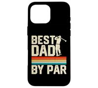 Best Dad by par Coque pour iPhone 16 Pro Max