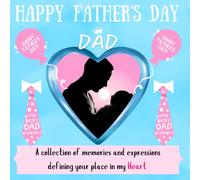 Best Dad Ever A Heartfelt Father's Day Album: Capture Love, Laughter, And Lifelong Memories With Frames & Heartfelt Phrases, Perfect Gift For Dad On His Special Day