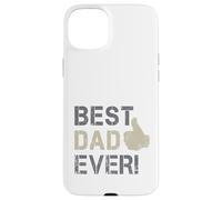 Best Dad Ever Bravo pour la fête des pères et des Papas Coque pour iPhone 15 Plus