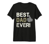 Best Dad Ever Bravo pour la fête des pères et des Papas T-Shirt Haut de Gamme