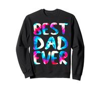 Best Dad Ever Colorful Tie Dye Funny Fathers Day Sweatshirt